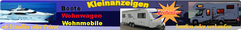 Marktplatz Freizeit Gebrauchte Boote , Wohnwagen und Wohnmobile
